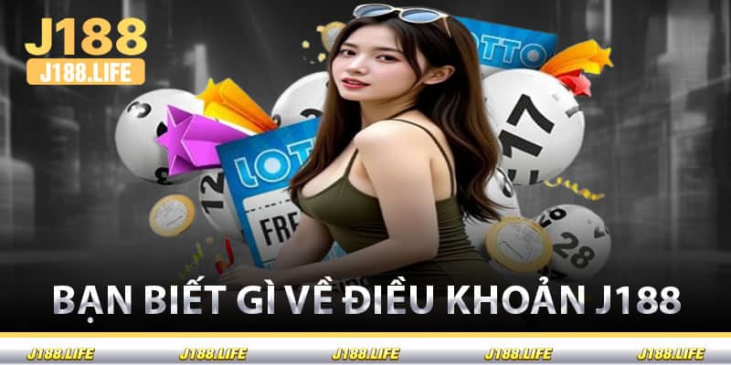 Bạn Biết Gì Về Điều Khoản J188
