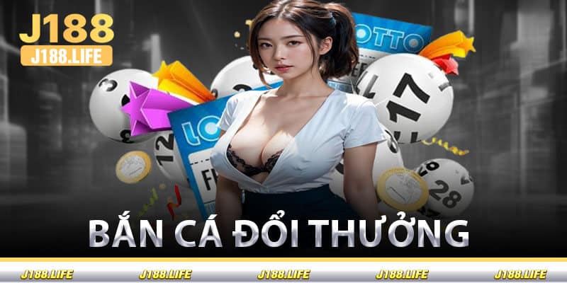 Bắn Cá Đổi Thưởng