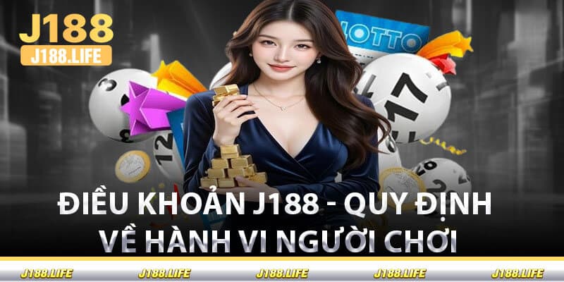 Điều Khoản J188 - Quy Định Về Hành Vi Người Chơi