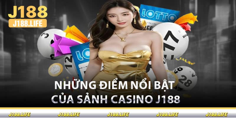 Những Điểm Nổi Bật Của Sảnh Casino J188