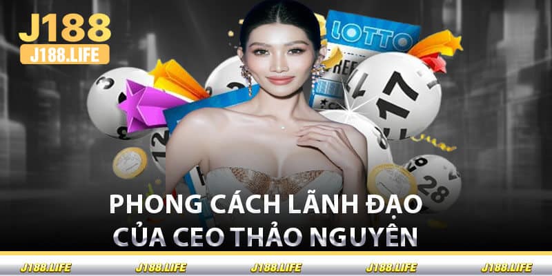 Phong Cách Lãnh Đạo Của CEO Thảo Nguyên